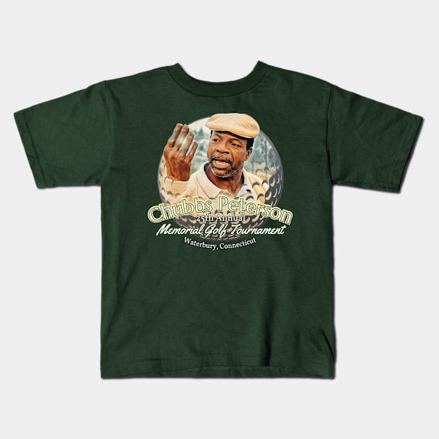 Chubbs Peterson Memorial Golf Tournament Kids T-Shirt by ILLannoyed 